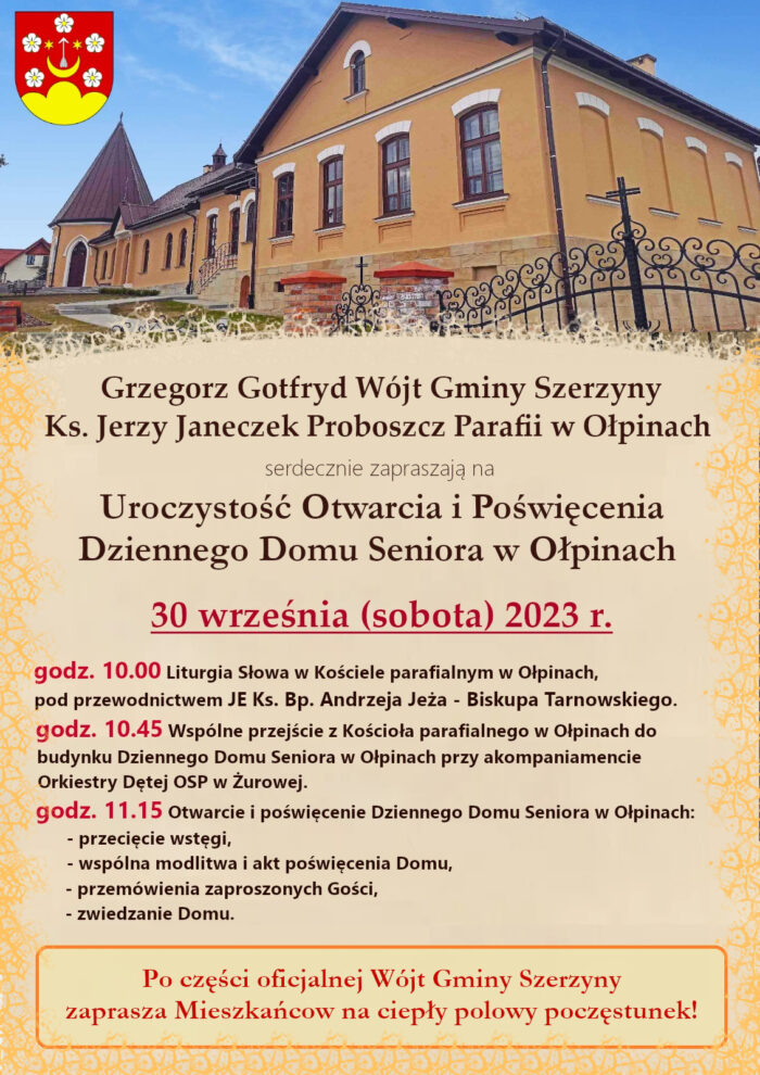 Miniaturka artykułu Wójt Gminy Szerzyny zaprasza na Uroczystość Otwarcia i Poświęcenia Dziennego Domu Seniora w Ołpinach